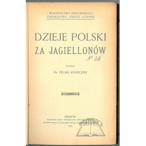 KONECZNY Feliks, Dzieje Polski za Jagiellonów.