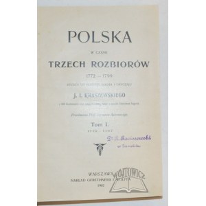 KRASZEWSKI Józef Ignacy, Polska w czasie trzech rozbiorów 1772 - 1799.