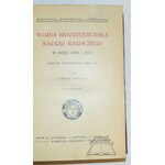 KUBALA Ludwik, Wojna Brandenburska i najazd Rakoczego w roku 1656 i 1657.