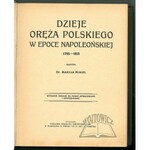 KUKIEL Maryan, Dzieje Oręża Polskiego w epoce napoleońskiej 1795 - 1815.