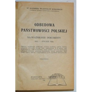 KUMANIECKI Kazimierz Władysław, Odbudowa państwowości polskiej.