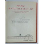 POLSKA, jej dzieje i kultura od czasów najdawniejszych do chwili obecnej.