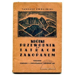 ZWOLIŃSKI Tadeusz, Krótki przewodnik po Tatrach i Zakopanem.