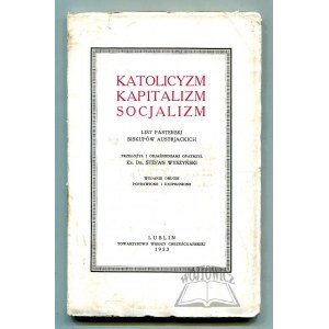 KATOLICYZM, kapitalizm, socjalizm. List pasterski biskupów austrjackich.