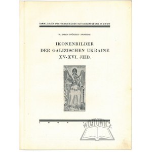 SWENZIZKYJ - Swiatyzkyj Ilarion, Ikonenbilder der galizischen Ukraine XV-XVI. Jhd.