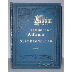 (MICKIEWICZ). Album pamiątkowe Adama Mickiewicza.