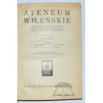 ATENEUM Wileńskie. Czasopismo naukowe poświęcone badaniom przeszłości ziem W. X. Litewskiego.