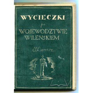 LORENTZ Stanisław, Wycieczki po województwie wileńskiem.