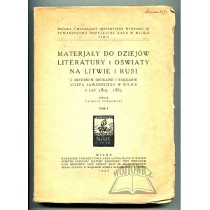 MATERJAŁY do dziejów literatury i oświaty na Litwie i Rusi.