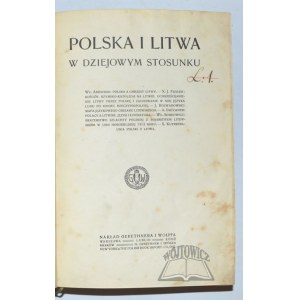 POLSKA i Litwa w dziejowym stosunku.
