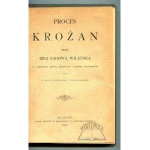 PROCES Krożan przed izbą sądową wileńską.