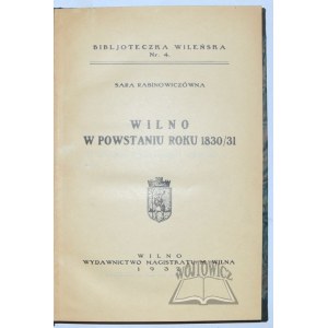 RABINOWICZÓWNA Sara, Wilno w Powstaniu roku 1830/31.