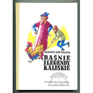 KOR - Walczak Eligiusz, Baśnie i legendy kaliskie.