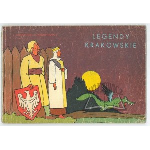 MAKUSZYŃSKI K.(ornel), Walentynowicz M.(arian), Legendy krakowskie.