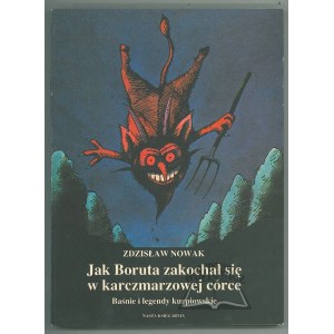 NOWAK Zdzisław, Jak Boruta zakochał się w karczmarzowej córce. Baśnie i legendy kurpiowskie.