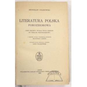 CHLEBOWSKI Bronisław, Literatura Polska porozbiorowa jako główny wyraz życia narodu po utracie niepodległości.