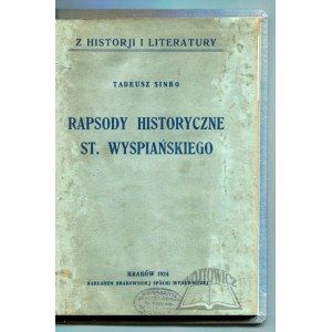 SINKO Tadeusz, Rapsody historyczne St. Wyspiańskiego.