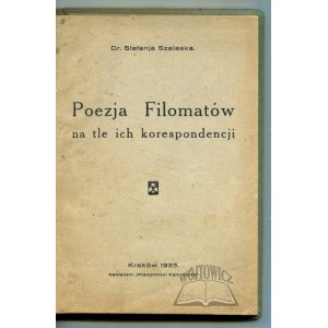 SZALESKA Stefanja, Poezja Filomatów na tle ich korespondencji.