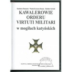 BANASZEK Kazimierz, Sawicki Zdzisław, Roman Wanda, Kawalerowie Orderu Virtuti Militari w mogiłach katyńskich.