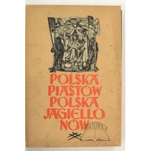 WOJCIECHOWSCY Maria i Zygmunt, Polska Piastów i Jagiellonów.