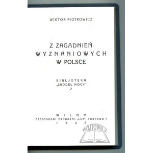 PIOTROWICZ Wiktor, Z zagadnień wyznaniowych w Polsce.