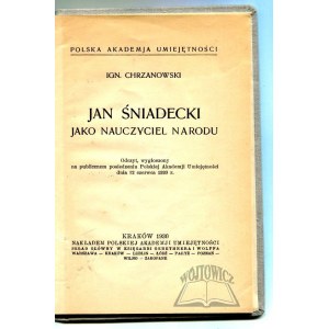 CHRZANOWSKI Ignacy, Jan Śniadecki jako nauczyciel narodu.