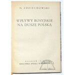 ZDZIECHOWSKI M., Wpływy rosyjskie na duszę polską.