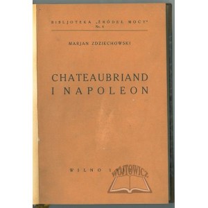ZDZIECHOWSKI Marjan, Chateaubriand i Napoleon.