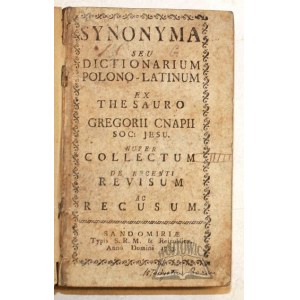 KNAPIUSZ Grzegorz, Synonyma seu dictionarium Polono-Latinum ex thesauro.