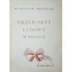 SKOCZYLAS Władysław (1883-1934), Drzeworyt ludowy w Polsce.
