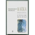 (MIŁOSZ Czesław), Ewangelia według Marka.