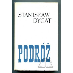 DYGAT Stanisław, Podróż.