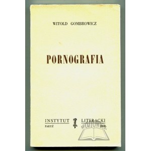 GOMBROWICZ Witold, Pornografia.