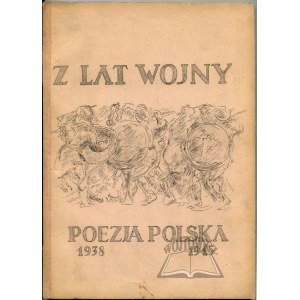 WYKA Kazimierz, Z lat wojny. Poezja polska 1939-1945.