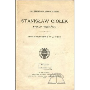 BADENI Stanisław Henryk, Stanisław Ciołek.