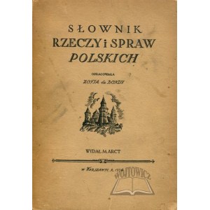 BONDY (de) Zofia, Słownik rzeczy i spraw polskich.