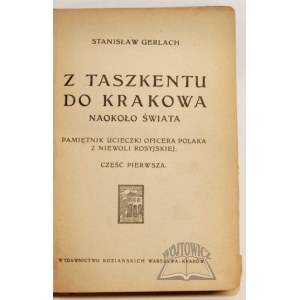 GERLACH Stanisław, Z Taszkentu do Krakowa naokoło świata.