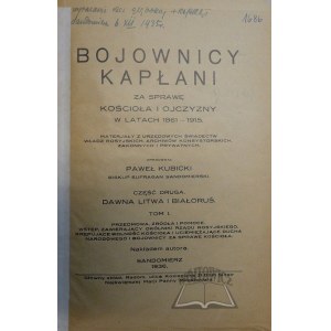 KUBICKI Paweł (oprac.), Bojownicy kapłani za sprawę kościoła i ojczyzny w latach 1861-1915.