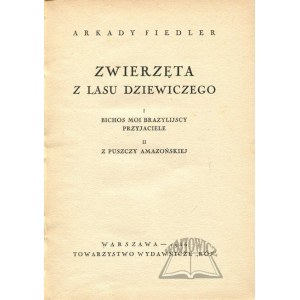 FIEDLER Arkady, Zwierzęta z lasu dziewiczego.