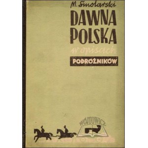 SMOLARSKI Mieczysław, Dawna Polska w opisach podróżników.