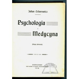 OCHOROWICZ Juljan, Psychologia i Medycyna.