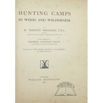 PRICHARD, H. Hesketh., Hunting Camps in Wood and Wilderness.