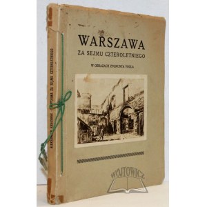 KRAUSHAR Alexander, Warszawa za Sejmu Czteroletniego w obrazach Zygmunta Vogla.