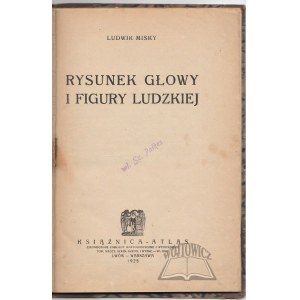 MISKY Ludwik, Rysunek głowy i figury ludzkiej.