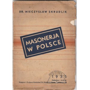 SKRUDLIK Mieczysław, Masonerja w Polsce.