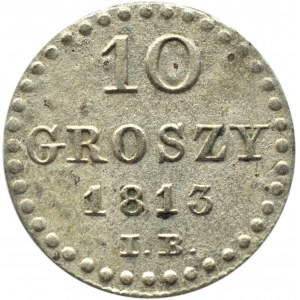 Księstwo Warszawskie, 10 groszy 1813 I.B., Warszawa