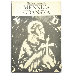 Marian Gumowski, Mennica Gdańska, PTAiN Gdańsk 1981, nowa