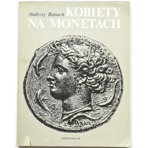Andrzej Banach, Kobiety na monetach, Ossolineum, 1988