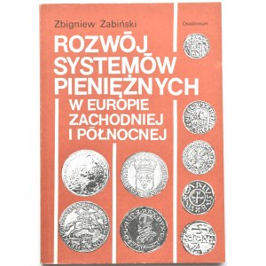 Z. Żabiński, Rozwój systemów pieniężnych w Europie..., Ossolineum 1989