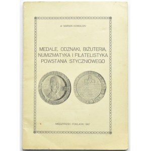 M. Kowalski, Medale, odznaki, biżuteria, numizmatyka i filatelistyka powstania styczniowego, Międzyrzec Podlaski 1987